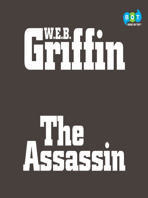 Title details for The Assassin by W.E.B. Griffin - Available